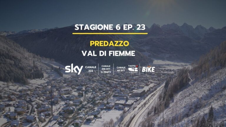Predazzo – Val di Fiemme – S.6 Ep. 23