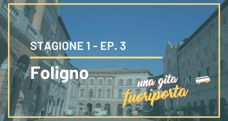 03 – Foligno & Rasiglia