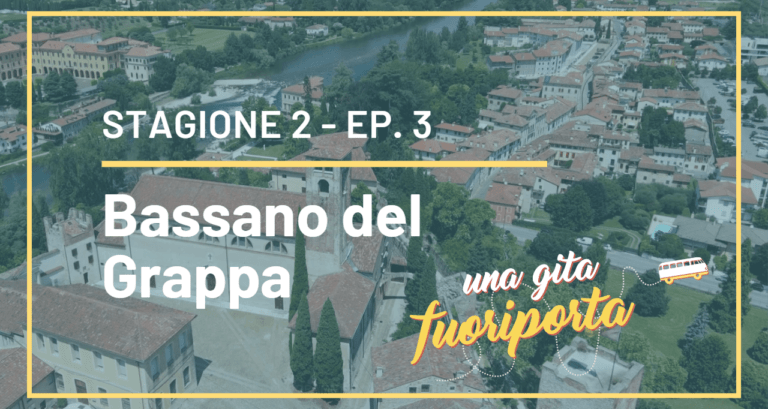 03 – Bassano del Grappa & Cittadella