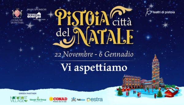 La magia dell’Avvento in Toscana fa rima con “Pistoia Città del Natale”, dal 22 novembre