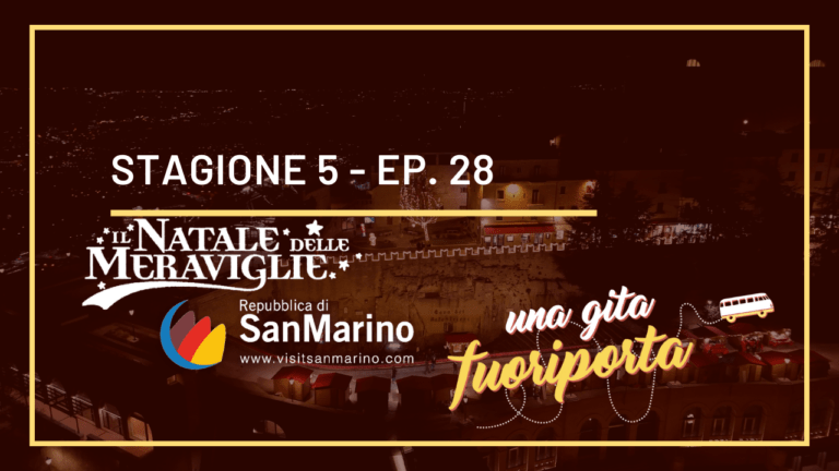 S5- Ep.28 – Il natale delle Meraviglie – Repubblica di San Marino ( pt.2)